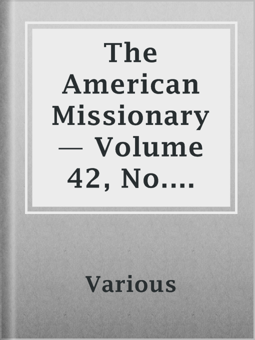 Title details for The American Missionary — Volume 42, No. 02, February, 1888 by Various - Available